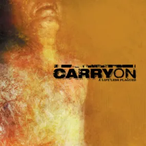 Carry On "A Life Less Plagued"